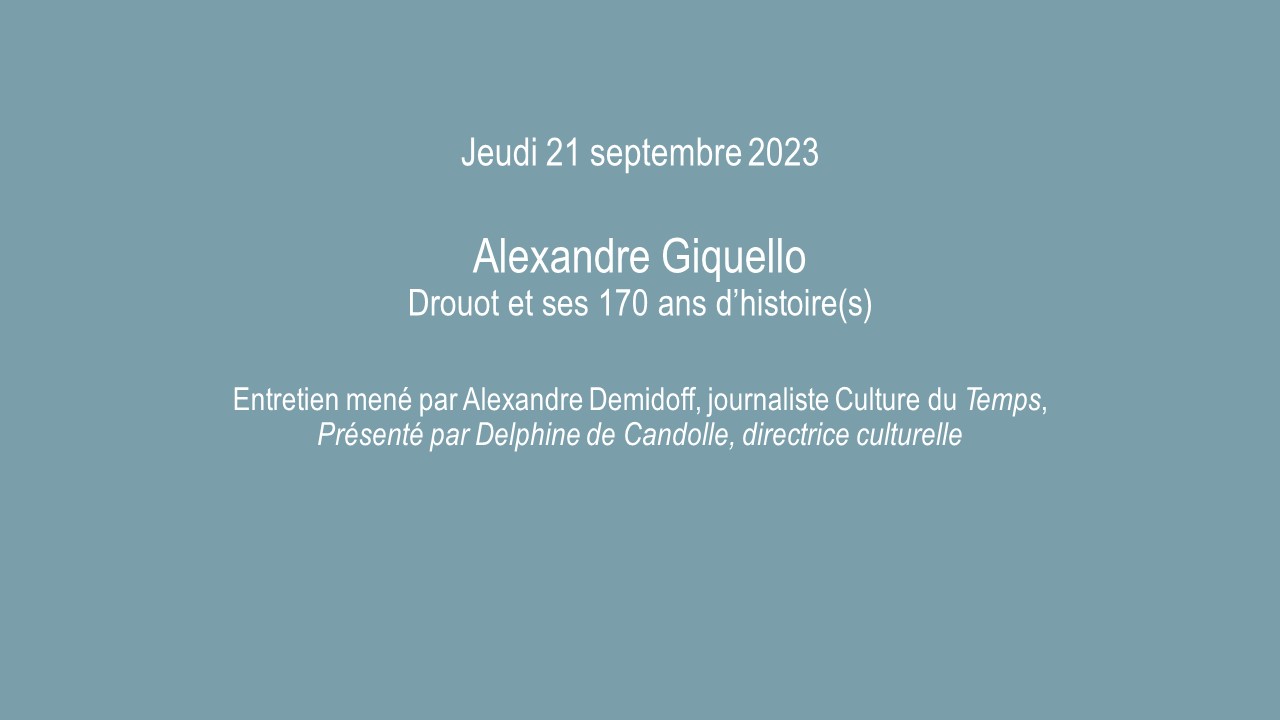 Alexandre Giquello, Drouot et ses 170 ans d'histoire(s)