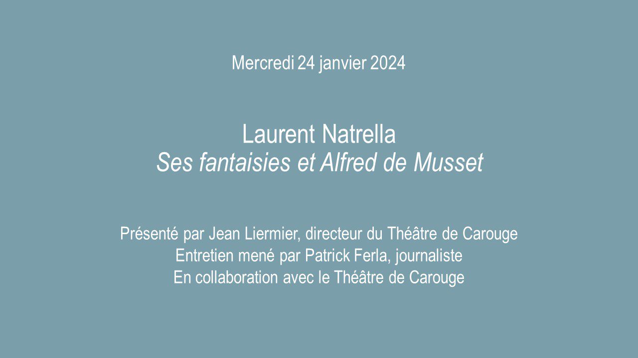 Laurent Natrella, Ses fantaisies et Alfred de Musse